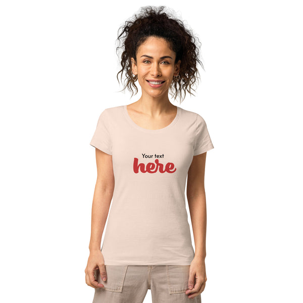 Dein Text  Bio-T-Shirt für Damen