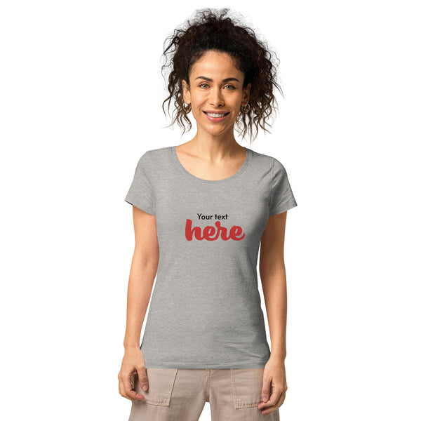 Dein Text  Bio-T-Shirt für Damen